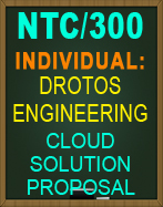 NTC/300 Drotos Engineering: Cloud Solution Proposal